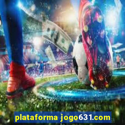 plataforma jogo631.com